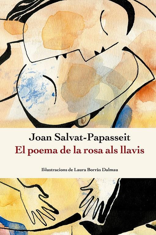 EL POEMA DE LA ROSA ALS LLAVIS | 9788410112209 | SALVAT-PAPASSEIT, JOAN | Llibreria La Font de Mimir - Llibreria online Barcelona - Comprar llibres català i castellà