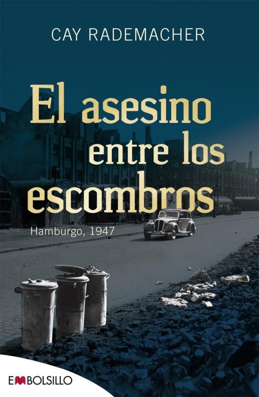 EL ASESINO ENTRE ESCOMBROS | 9788416087051 | CAY RADEMACHER | Llibreria La Font de Mimir - Llibreria online Barcelona - Comprar llibres català i castellà