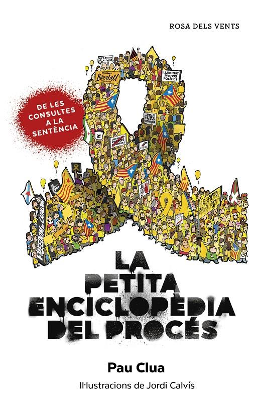 LA PETITA ENCICLOPÈDIA DEL PROCÉS | 9788417909253 | CLUA SARRÓ, PAU | Llibreria La Font de Mimir - Llibreria online Barcelona - Comprar llibres català i castellà