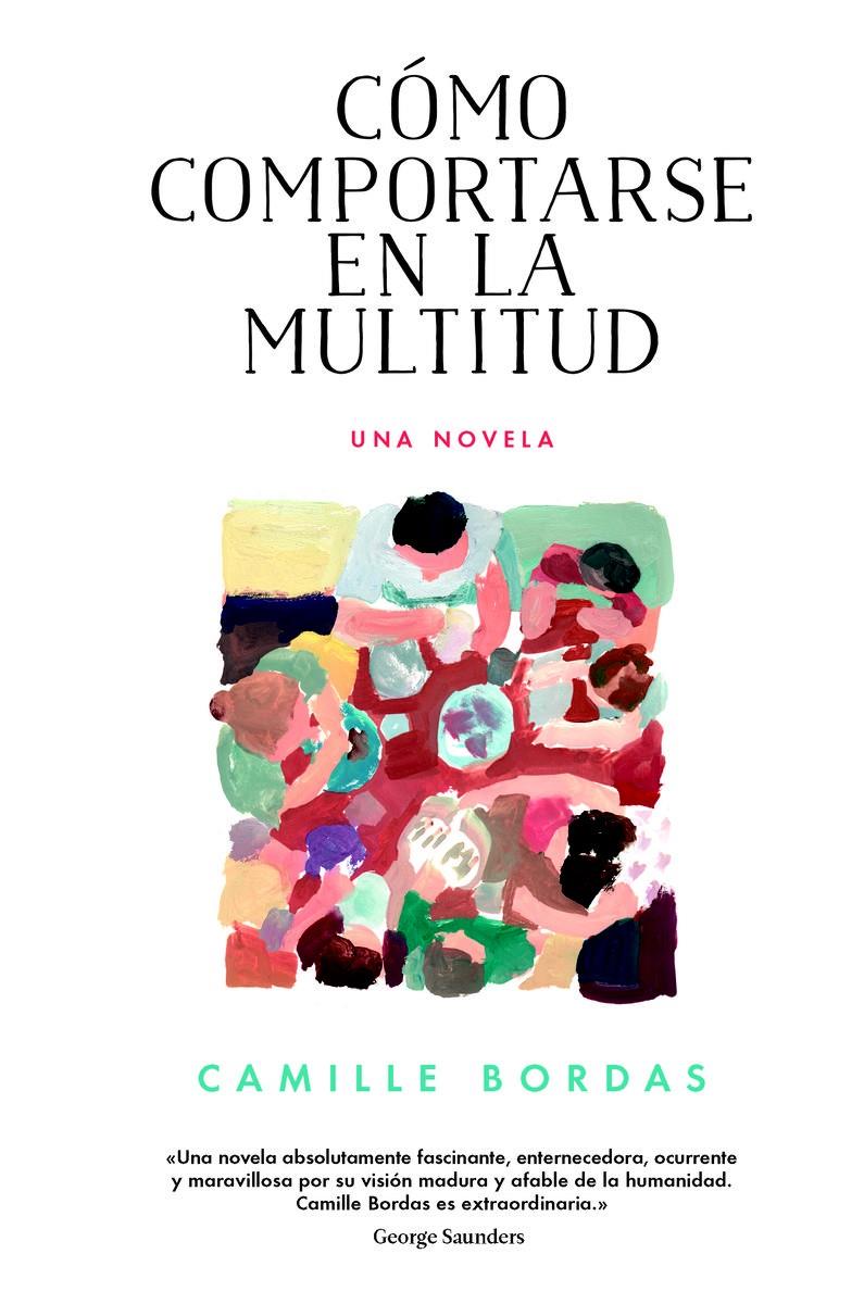 CÓMO COMPORTARSE EN LA MULTITUD | 9788416665273 | BORDAS, CAMILLE | Llibreria La Font de Mimir - Llibreria online Barcelona - Comprar llibres català i castellà