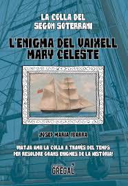 L'ENIGMA DEL VAIXELL MARY CELESTE | 9788494509148 | IBARRA, JOSEP MARIA | Llibreria La Font de Mimir - Llibreria online Barcelona - Comprar llibres català i castellà