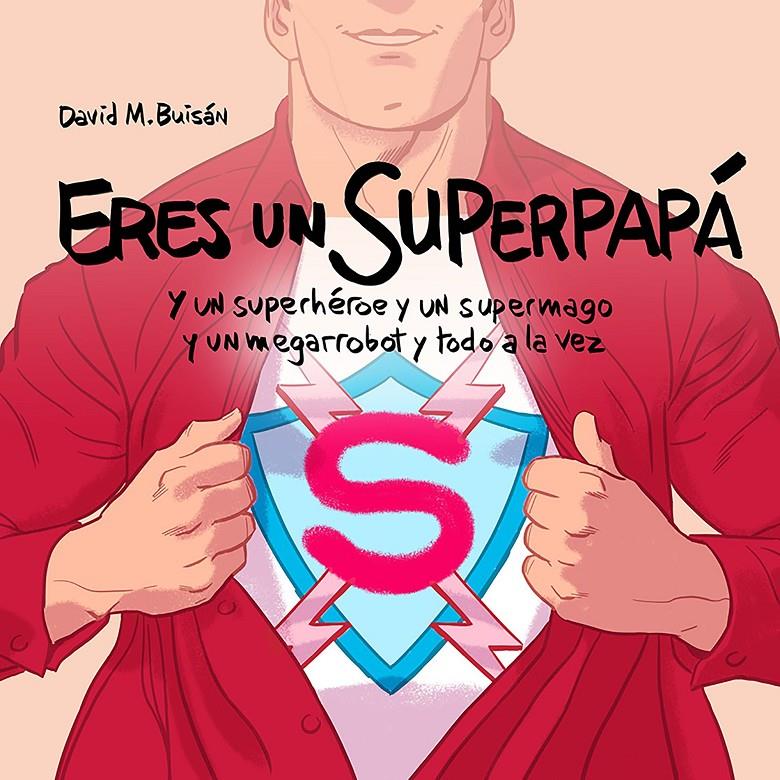 ERES UN SUPERPAPÁ | 9788408201892 | M. BUISÁN, DAVID | Llibreria La Font de Mimir - Llibreria online Barcelona - Comprar llibres català i castellà