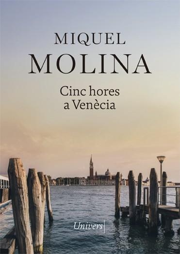 CINC HORES A VENÈCIA | 9788417868413 | MOLINA, MIQUEL | Llibreria La Font de Mimir - Llibreria online Barcelona - Comprar llibres català i castellà