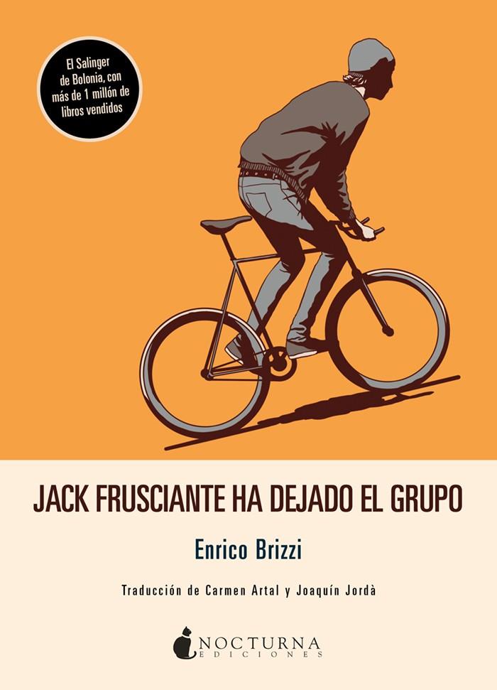 JACK FRUSCIANTE HA DEJADO EL GRUPO | 9788417834593 | BRIZZI, ENRICO | Llibreria La Font de Mimir - Llibreria online Barcelona - Comprar llibres català i castellà
