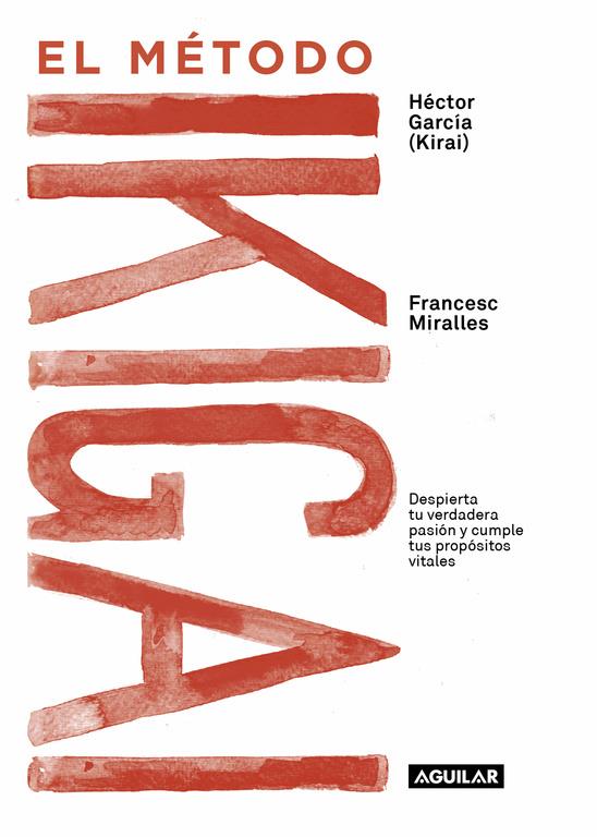 EL MÉTODO IKIGAI | 9788403517820 | FRANCESC MIRALLES/HÉCTOR GARCÍA | Llibreria La Font de Mimir - Llibreria online Barcelona - Comprar llibres català i castellà