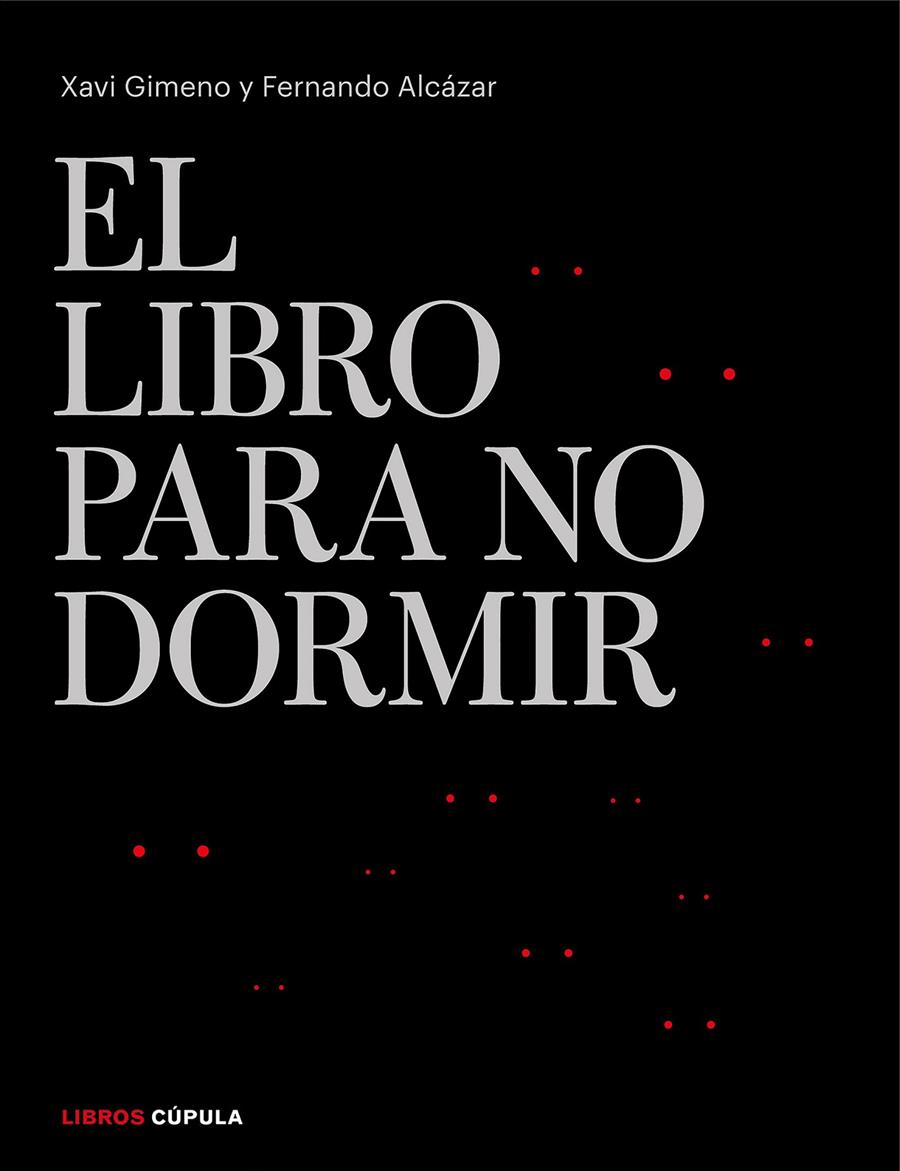 LIBRO PARA NO DORMIR | 9788448026301 | GIMENO RONDA, XAVIER/ALCÁZAR ZAMBRANO, FERNANDO | Llibreria La Font de Mimir - Llibreria online Barcelona - Comprar llibres català i castellà