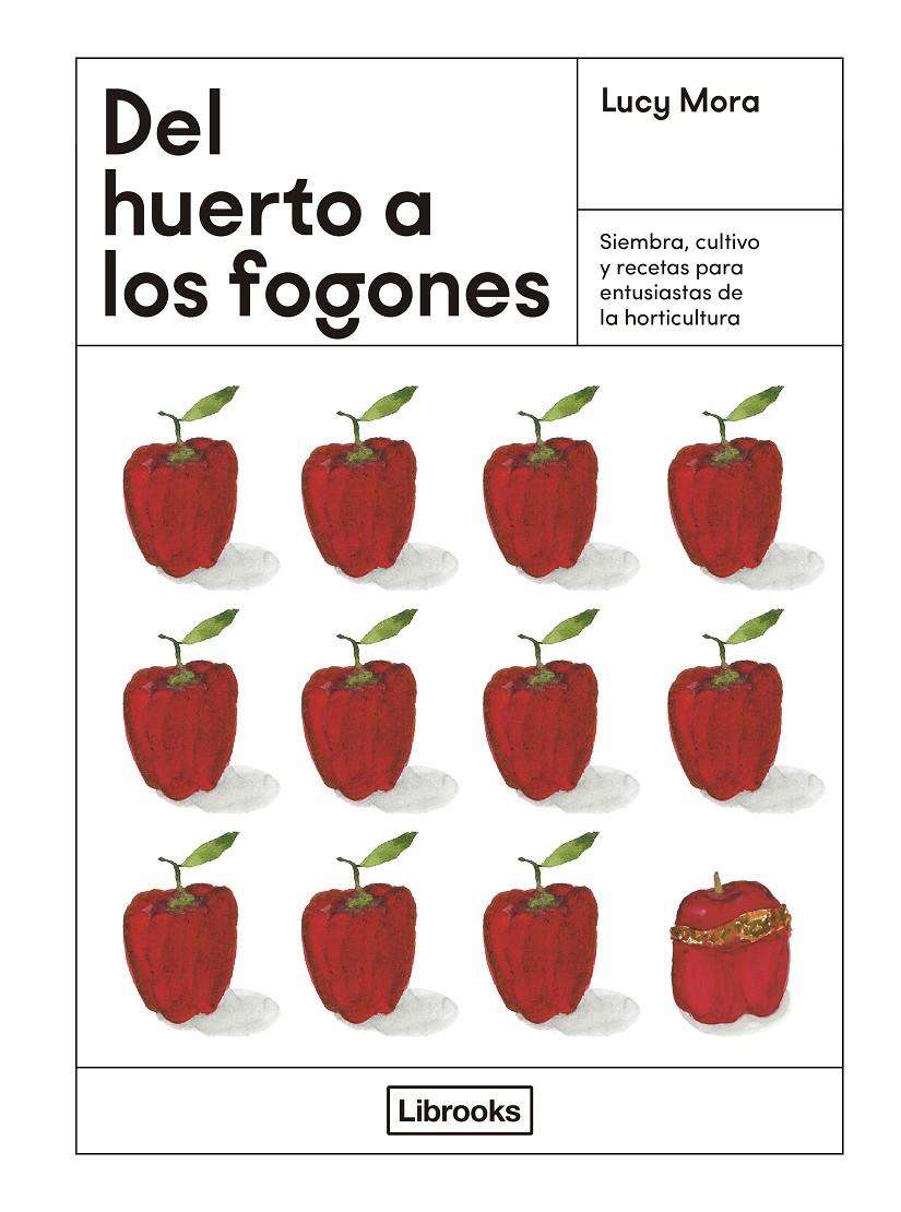 DEL HUERTO A LOS FOGONES | 9788412725339 | MORA, LUCY | Llibreria La Font de Mimir - Llibreria online Barcelona - Comprar llibres català i castellà
