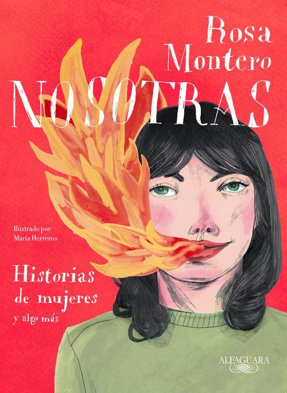 NOSOTRAS. HISTORIAS DE MUJERES Y ALGO MÁS | 9788420433349 | ROSA MONTERO | Llibreria La Font de Mimir - Llibreria online Barcelona - Comprar llibres català i castellà