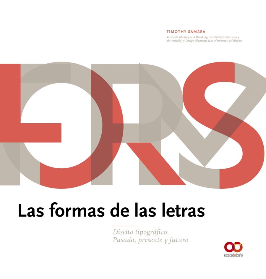LAS FORMAS DE LAS LETRAS | 9788441540934 | SAMARA, TIMOTHY | Llibreria La Font de Mimir - Llibreria online Barcelona - Comprar llibres català i castellà