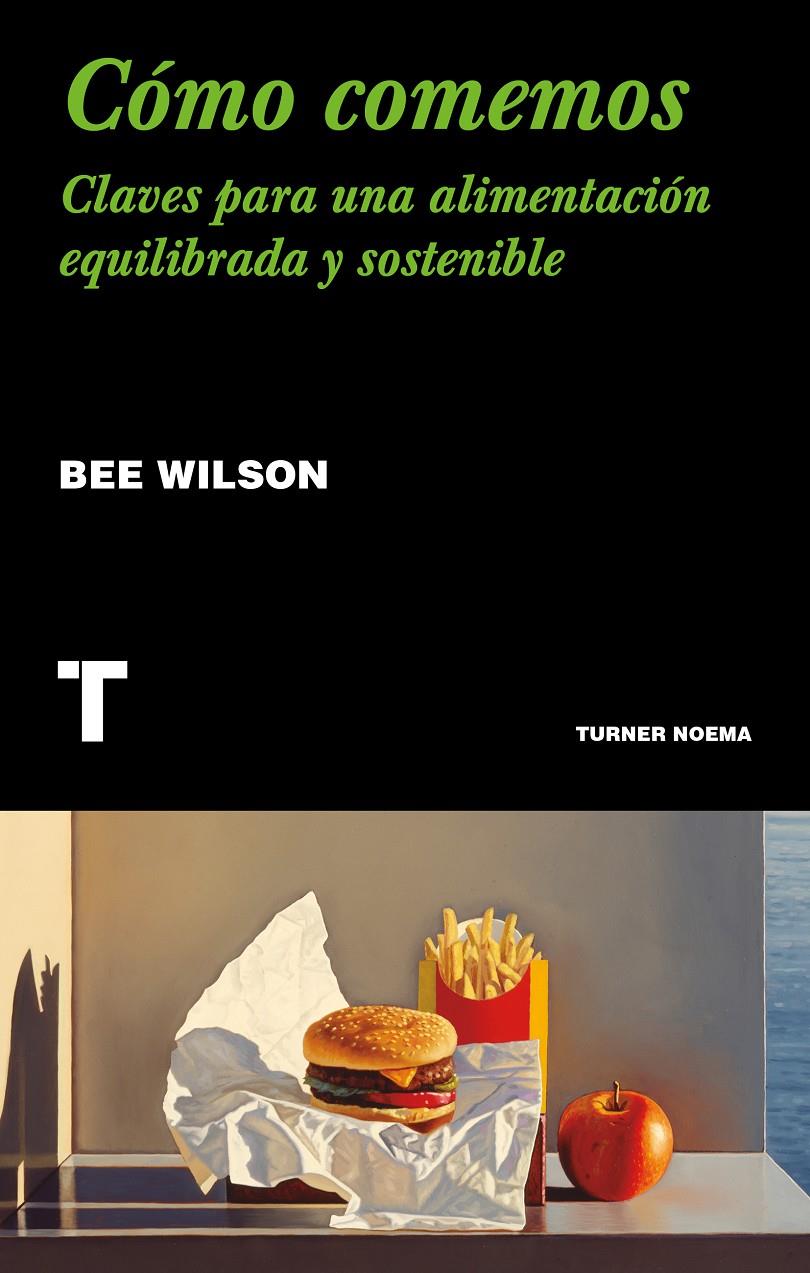 CÓMO COMEMOS | 9788417866563 | WILSON, BEE | Llibreria La Font de Mimir - Llibreria online Barcelona - Comprar llibres català i castellà