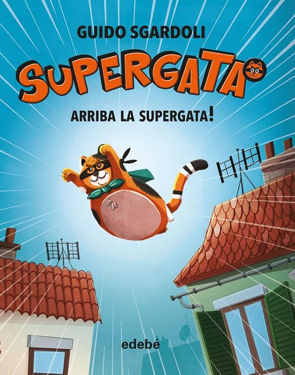 ARRIBA LA SUPERGATA | 9788468340678 | SGARDOLI, GUIDO | Llibreria La Font de Mimir - Llibreria online Barcelona - Comprar llibres català i castellà