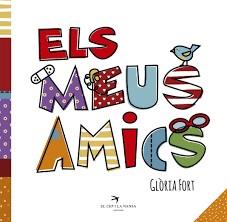 ELS MEUS AMICS | 9788417000288 | FORT MIR, GLÒRIA | Llibreria La Font de Mimir - Llibreria online Barcelona - Comprar llibres català i castellà