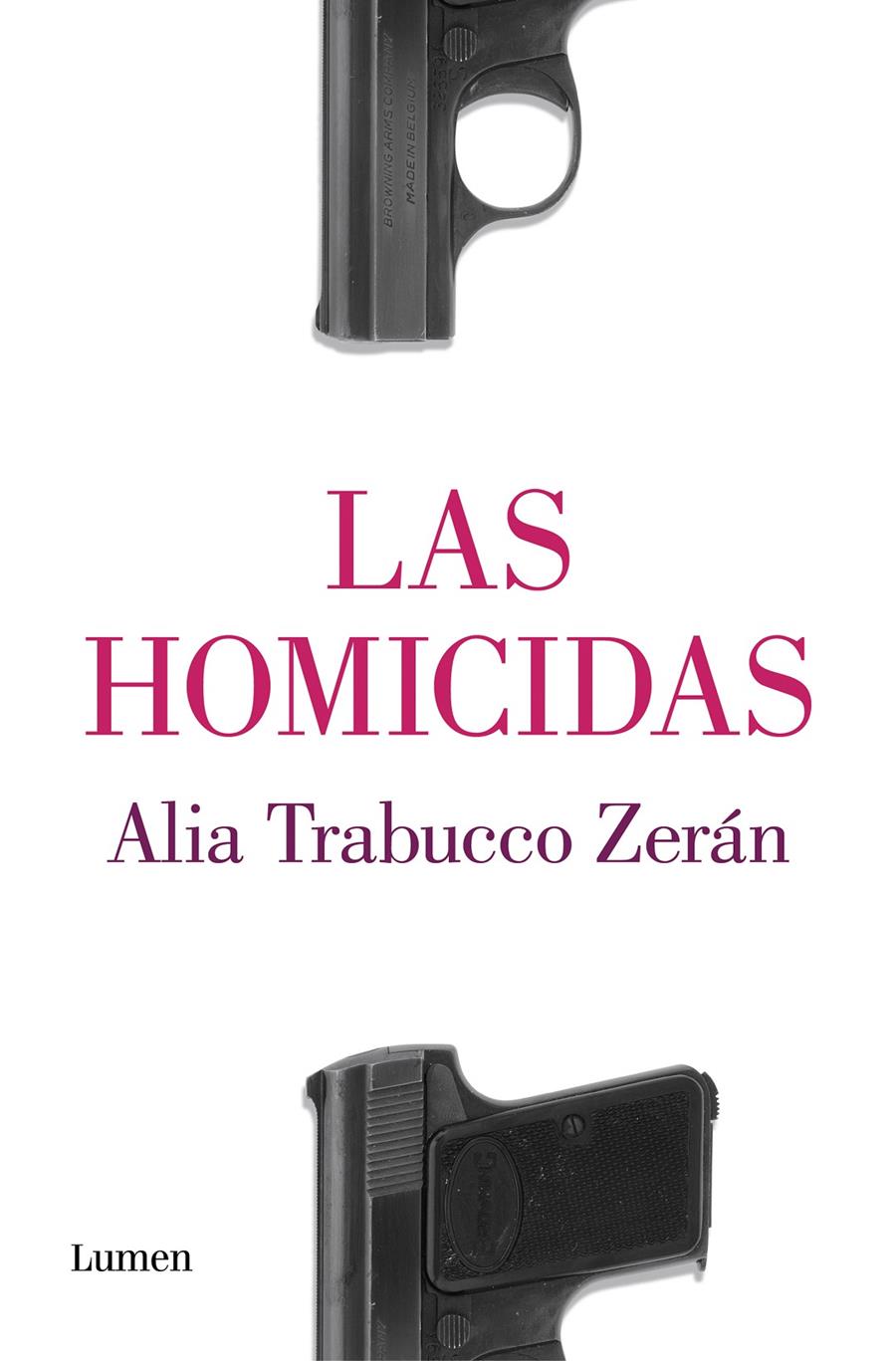LAS HOMICIDAS | 9788426407573 | TRABUCCO ZERÁN, ALIA | Llibreria La Font de Mimir - Llibreria online Barcelona - Comprar llibres català i castellà