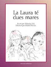 LA LAURA TÉ DUES MARES | 9788472907324 | FITÓ, YOLANDA | Llibreria La Font de Mimir - Llibreria online Barcelona - Comprar llibres català i castellà