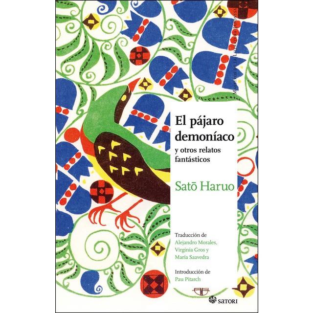 PAJARO DEMONIACO,EL | 9788494746789 | SATO HARUO | Llibreria La Font de Mimir - Llibreria online Barcelona - Comprar llibres català i castellà
