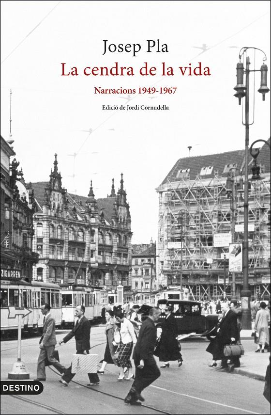 LA CENDRA DE LA VIDA: NARRACIONS 1949-1967 | 9788497103282 | PLA, JOSEP | Llibreria La Font de Mimir - Llibreria online Barcelona - Comprar llibres català i castellà