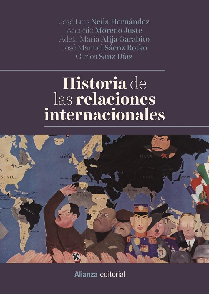 HISTORIA DE LAS RELACIONES INTERNACIONALES | 9788491812333 | NEILA HERNÁNDEZ, JOSÉ LUIS/MORENO JUSTE, ANTONIO/ALIJA GARABITO, ADELA M./SÁENZ ROTKO, JOSÉ MANUEL/S | Llibreria La Font de Mimir - Llibreria online Barcelona - Comprar llibres català i castellà