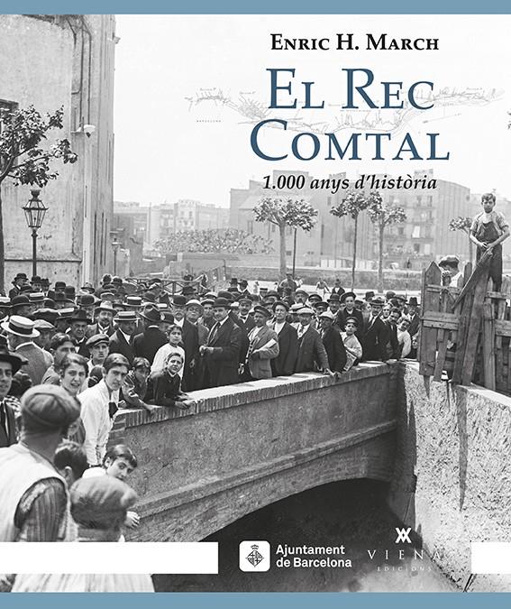 EL REC COMTAL | 9788483309032 | HERNÁNDEZ MARCH, ENRIC | Llibreria La Font de Mimir - Llibreria online Barcelona - Comprar llibres català i castellà