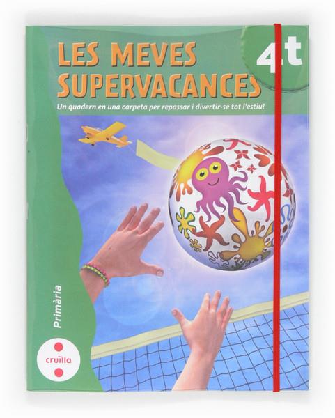 LES MEVES SUPERVACANCES-4EP.CRUILLA | 9788466129213 | EQUIP EDITORIAL CRUÏLLA, | Llibreria La Font de Mimir - Llibreria online Barcelona - Comprar llibres català i castellà