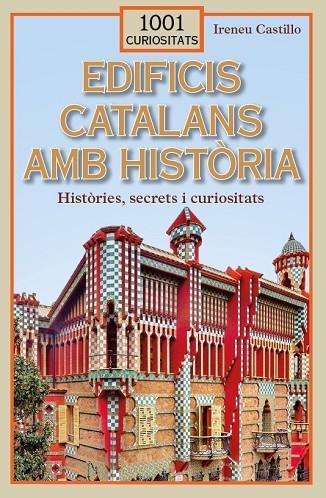 EDIFICIS CATALANS AMB HISTÒRIA | 9788412589764 | CASTILLO CASO, IRENEU | Llibreria La Font de Mimir - Llibreria online Barcelona - Comprar llibres català i castellà