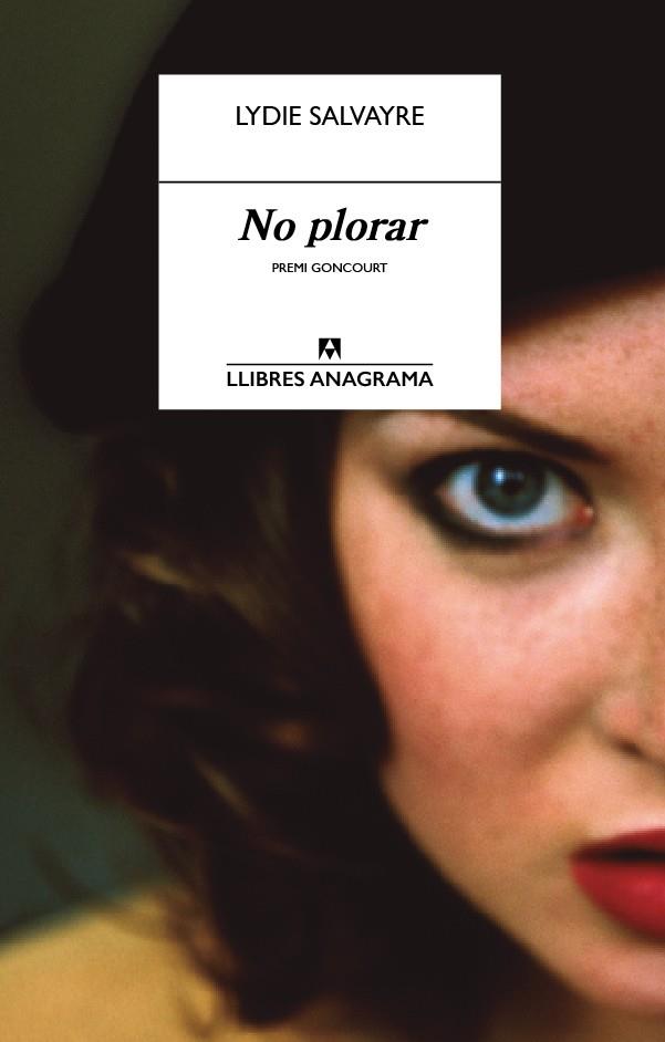 NO PLORAR | 9788433915221 | SALVAYRE, LYDIE | Llibreria La Font de Mimir - Llibreria online Barcelona - Comprar llibres català i castellà