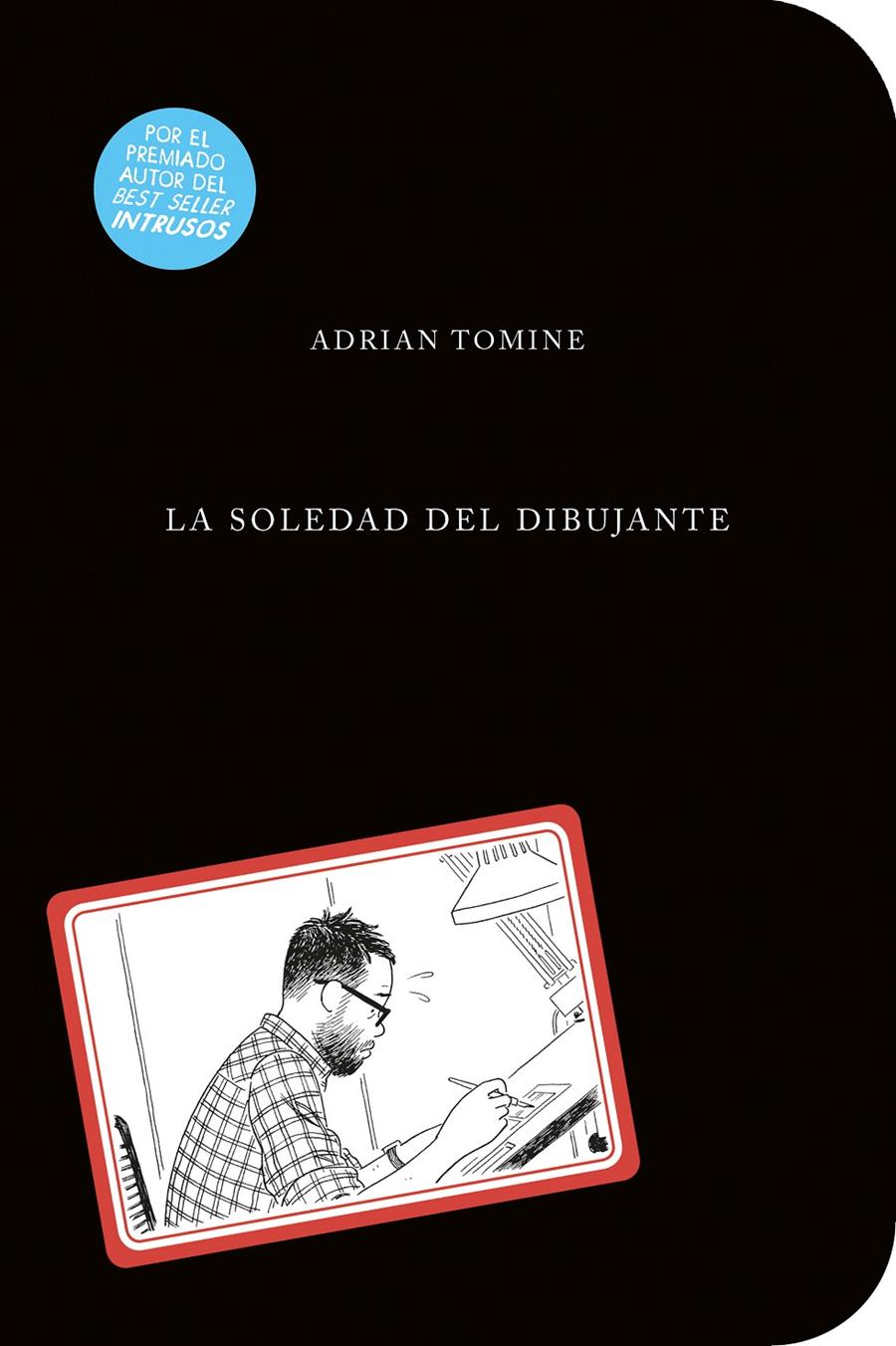 LA SOLEDAD DEL DIBUJANTE | 9788494506345 | TOMINE, ADRIAN | Llibreria La Font de Mimir - Llibreria online Barcelona - Comprar llibres català i castellà