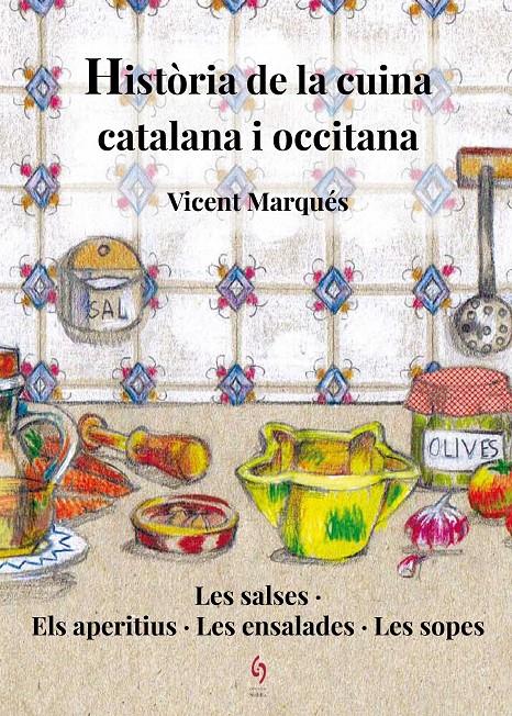 HISTÒRIA DE LA CUINA CATALANA I OCCITANA | 9788494748486 | MARQUÉS, VICENT | Llibreria La Font de Mimir - Llibreria online Barcelona - Comprar llibres català i castellà