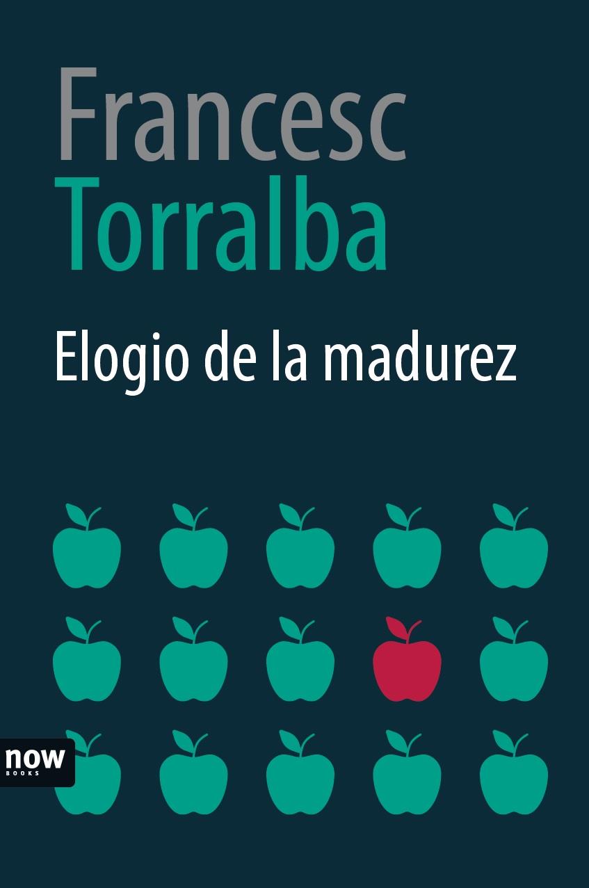 ELOGIO DE LA MADUREZ | 9788416245574 | TORRALBA I ROSSELLÓ, FRANCESC | Llibreria La Font de Mimir - Llibreria online Barcelona - Comprar llibres català i castellà