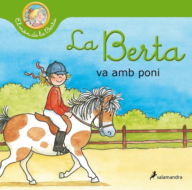 LA BERTA VA AMB PONI (EL MÓN DE LA BERTA) | 9788418174797 | SCHNEIDER, LIANE | Llibreria La Font de Mimir - Llibreria online Barcelona - Comprar llibres català i castellà