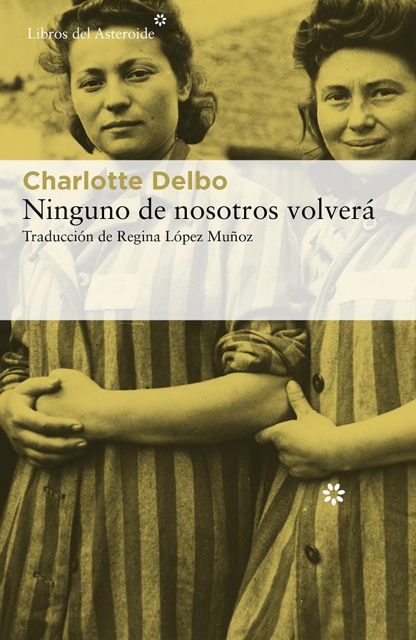 NINGUNO DE NOSOTROS VOLVERÁ | 9788417977139 | DELBO, CHARLOTTE | Llibreria La Font de Mimir - Llibreria online Barcelona - Comprar llibres català i castellà