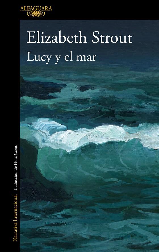 LUCY Y EL MAR | 9788420466057 | STROUT, ELIZABETH | Llibreria La Font de Mimir - Llibreria online Barcelona - Comprar llibres català i castellà