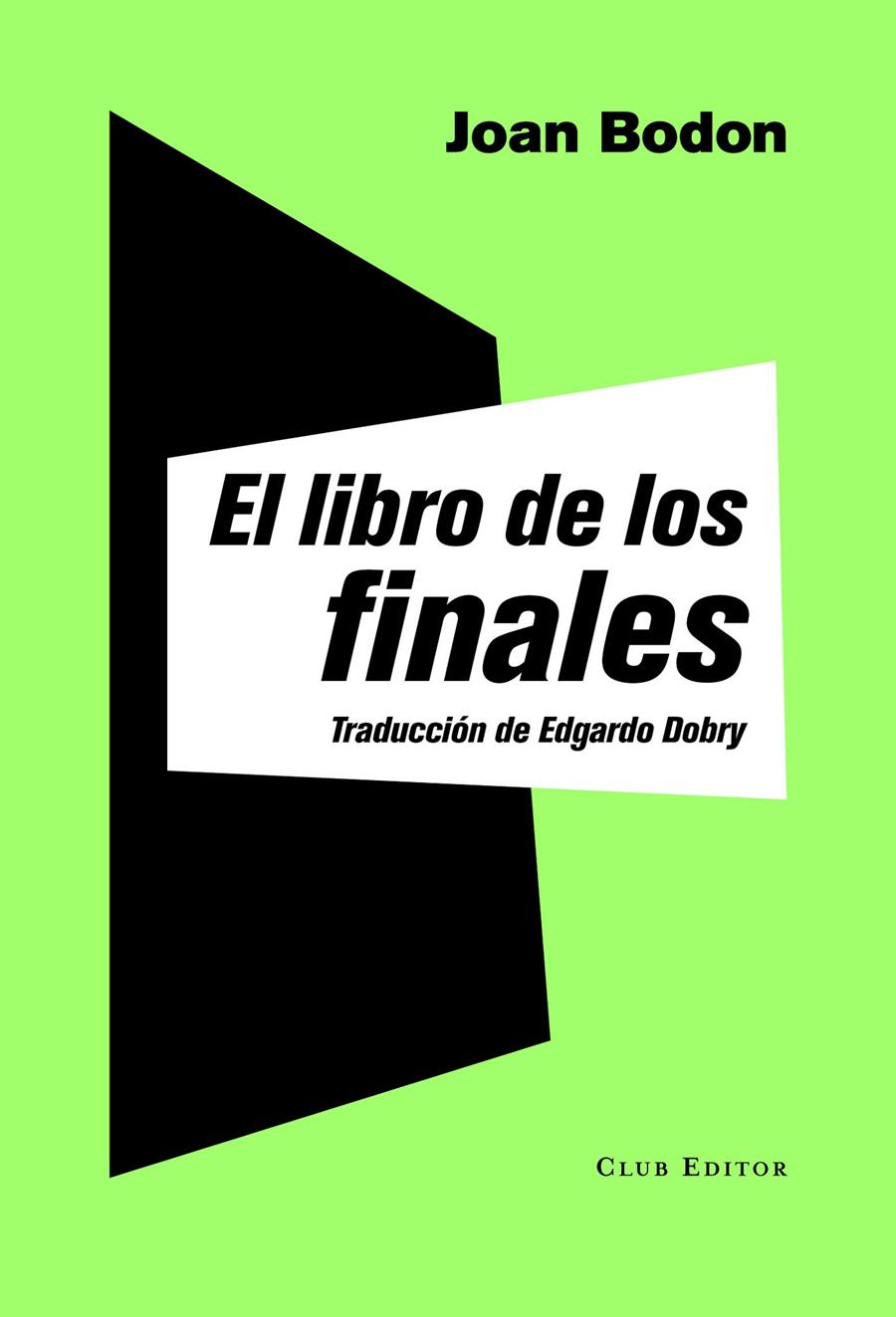 EL LIBRO DE LOS FINALES | 9788473292047 | BODON, JOAN | Llibreria La Font de Mimir - Llibreria online Barcelona - Comprar llibres català i castellà