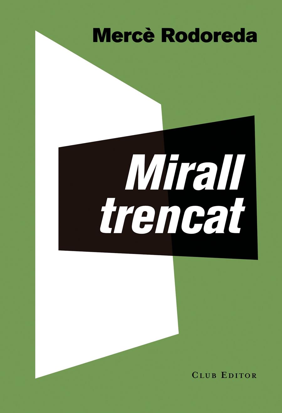 MIRALL TRENCAT | 9788473292283 | RODOREDA, MERCÈ | Llibreria La Font de Mimir - Llibreria online Barcelona - Comprar llibres català i castellà