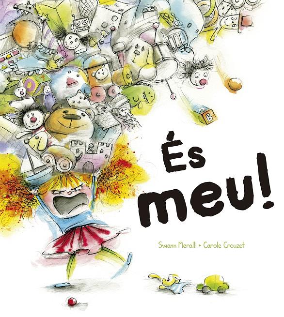 ÉS MEU! | 9788491452232 | MERALLI, SWANN | Llibreria La Font de Mimir - Llibreria online Barcelona - Comprar llibres català i castellà