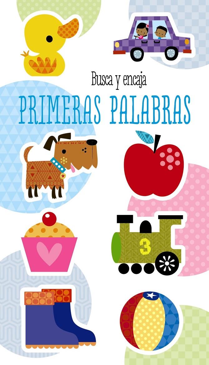 BUSCA Y ENCAJA. PRIMERAS PALABRAS | 9788469625873 | VARIOS AUTORES | Llibreria La Font de Mimir - Llibreria online Barcelona - Comprar llibres català i castellà