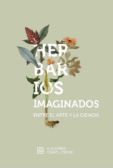 HERBARIOS IMAGINADOS. ENTRE EL ARTE Y LA CIENCIA | 9788466936866 | Llibreria La Font de Mimir - Llibreria online Barcelona - Comprar llibres català i castellà