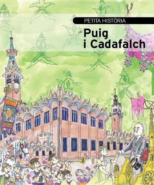 PETITA HISTÒRIA DE PUIG I CADAFALCH | 9788499791340 | ALCOLEA I GIL, SANTIAGO | Llibreria La Font de Mimir - Llibreria online Barcelona - Comprar llibres català i castellà