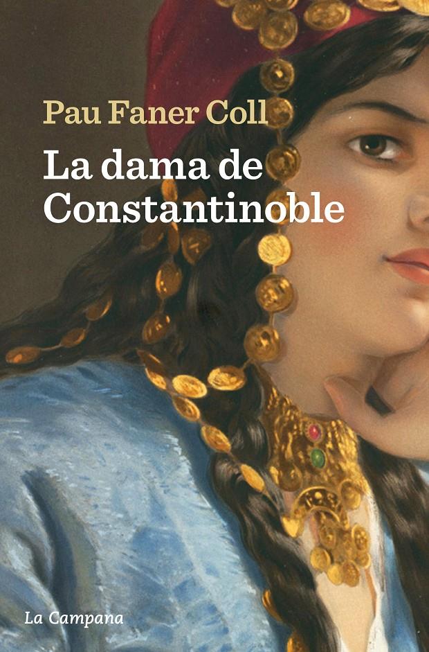 LA DAMA DE CONSTANTINOBLE | 9788419245793 | FANER COLL, PAU | Llibreria La Font de Mimir - Llibreria online Barcelona - Comprar llibres català i castellà