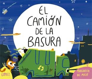 EL CAMIÓN DE LA BASURA | 9788424660222 | MARGARITA DEL MAZO/ANA GÓMEZ | Llibreria La Font de Mimir - Llibreria online Barcelona - Comprar llibres català i castellà