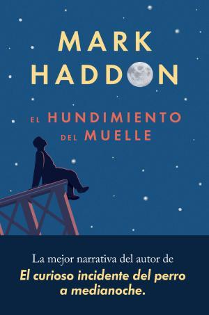 EL HUNDIMIENTO DEL MUELLE | 9788417081553 | HADDON, MARK | Llibreria La Font de Mimir - Llibreria online Barcelona - Comprar llibres català i castellà