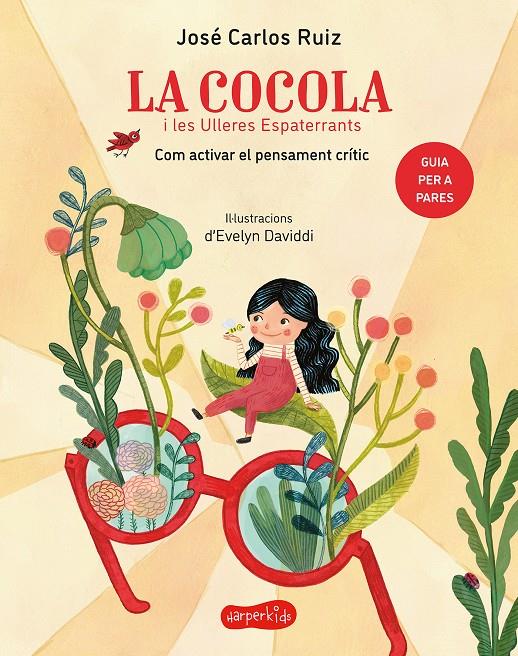 COCOLA I LES ULLERES ESPATERRANTS. COM ACTIVAR EL PENSAMENT CRÍTIC | 9788418279799 | RUIZ, JOSÉ CARLOS | Llibreria La Font de Mimir - Llibreria online Barcelona - Comprar llibres català i castellà