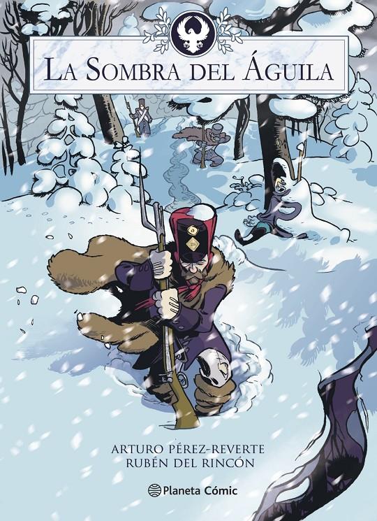 LA SOMBRA DEL ÁGUILA (NOVELA GRÁFICA) | 9788413410937 | PÉREZ-REVERTE, ARTURO/RINCÓN, RUBÉN DEL | Llibreria La Font de Mimir - Llibreria online Barcelona - Comprar llibres català i castellà