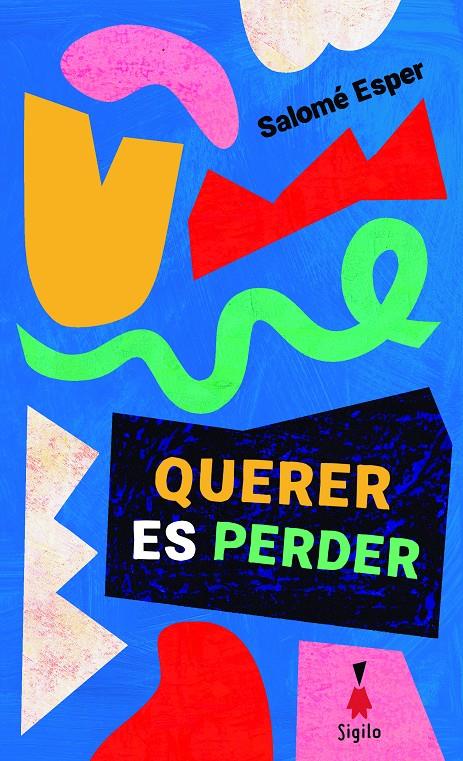 QUERER ES PERDER | 9791399036336 | ESPER, SALOMÉ | Llibreria La Font de Mimir - Llibreria online Barcelona - Comprar llibres català i castellà