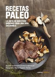 RECETAS PALEO | 9788448022068 | EUDALD CARBONELL | Llibreria La Font de Mimir - Llibreria online Barcelona - Comprar llibres català i castellà