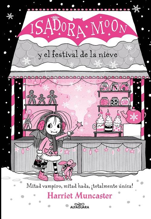ISADORA MOON Y EL FESTIVAL DE LA NIEVE (GRANDES HISTORIAS DE ISADORA MOON 6) | 9788419366221 | MUNCASTER, HARRIET | Llibreria La Font de Mimir - Llibreria online Barcelona - Comprar llibres català i castellà