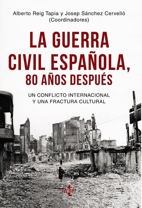 LA GUERRA CIVIL ESPAÑOLA 80 AÑOS DESPUÉS | 9788430976096 | REIG TAPIA, ALBERTO/SÁNCHEZ CERVELLÓ, JOSEP/AUBERT, PAUL/BERAMENDI GONZÁLEZ, JUSTO/BERTRAND, MARYSE/ | Llibreria La Font de Mimir - Llibreria online Barcelona - Comprar llibres català i castellà