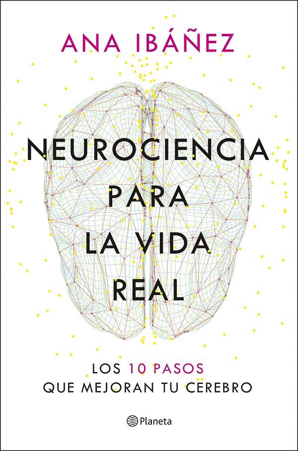 NEUROCIENCIA PARA LA VIDA REAL | 9788408317210 | IBÁÑEZ, ANA | Llibreria La Font de Mimir - Llibreria online Barcelona - Comprar llibres català i castellà