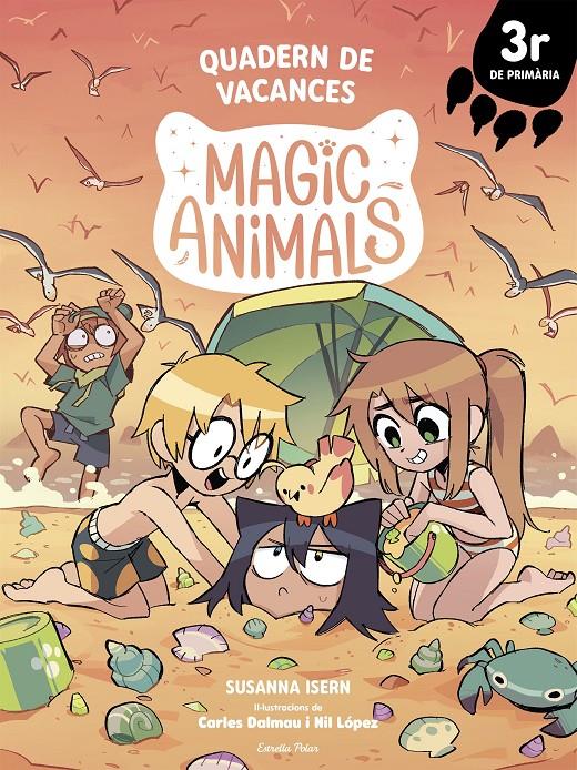 MAGIC ANIMALS. QUADERN DE VACANCES. 3R DE PRIMÀRIA | 9791387783075 | ISERN, SUSANNA/DALMAU, CARLES/LÓPEZ, NIL | Llibreria La Font de Mimir - Llibreria online Barcelona - Comprar llibres català i castellà
