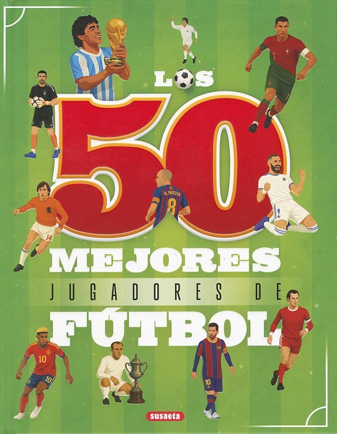 LOS 50 MEJORES JUGADORES DE FÚTBOL | 9791370340223 | ROMÁN, MANUELA | Llibreria La Font de Mimir - Llibreria online Barcelona - Comprar llibres català i castellà