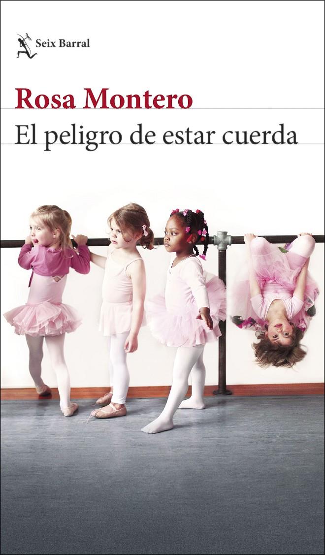 EL PELIGRO DE ESTAR CUERDA | 9788432240645 | MONTERO, ROSA | Llibreria La Font de Mimir - Llibreria online Barcelona - Comprar llibres català i castellà